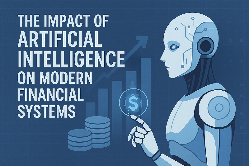 The Impact of Artificial Intelligence on Modern Financial Systems