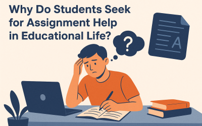 Why Do Students Seek Assignment Help in Educational Life?