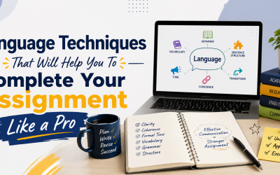 Language Techniques That Will Help You Complete Your Assignment Like a Pro