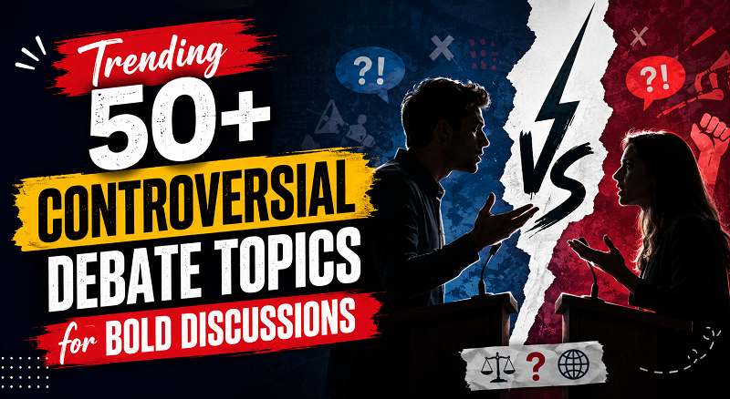 Trending 50+ Controversial Debate Topics for Bold Discussions